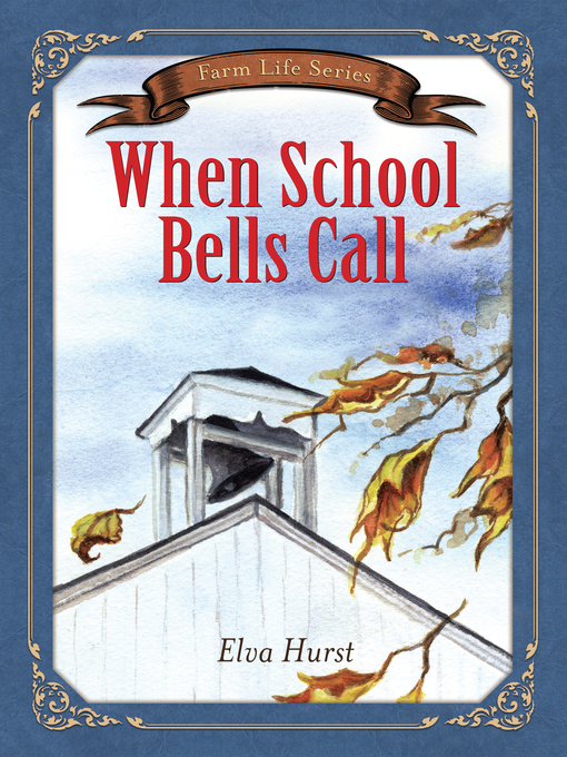 Title details for When School Bells Call by Elva Hurst - Available